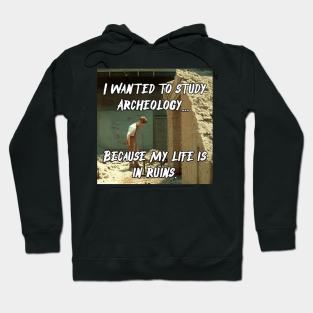 Life in Ruins Hoodie